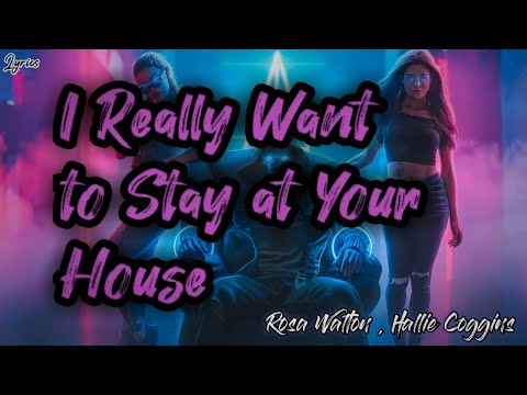 I really want to stay at your house - Rosa Walton,Hallie Coggins [lyric]