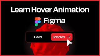 "🔥 Learn Figma Hover Animations Fast! | Master Interactive UX Prototypes 2025 🚀"