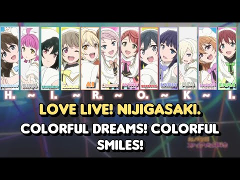 Love Live! Nijigasaki.- Colorful Dreams! Colorful Smiles! (Sub español//Romaji)