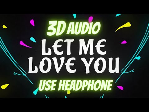 DJ Snake - Let Me Love You ( 3D Audio ) Justin Bieber