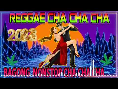 Bagong Nonstop Cha Cha 2023 🌵 New Best Reggae Cha Cha Disco Medley 2023 🌴 Reggae Music Mix