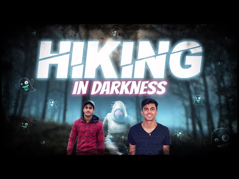 Hiking In Darkness