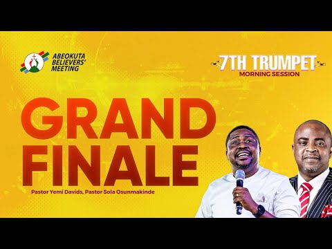 Abeokuta Believers Meeting DAY 4 (MORNING) -  7TH TRUMPET