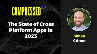 The State of Cross Platform Apps in 2023
