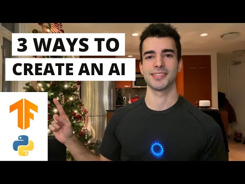 3 Ways To Create An AI in 2021 | Machine Learning For Beginners