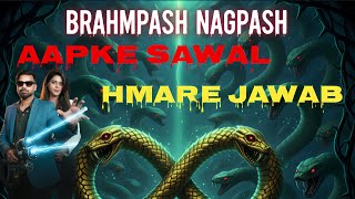 BRAHMPASH🔥| NAAGPASH🔥| AAPKE SAWAL HMARE JAWAB | #naag #ब्रह्मपाश #darktantra #maabaglamukhi 