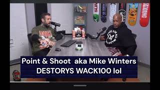 Mike Winters aka Point & Shoot comments on Wack100 (No Jumper Clip)