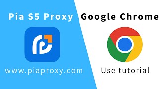 Highly anonymous socks5 proxy - Piaproxy integrated Google Chrome user guide