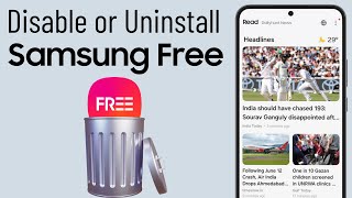 How to Disable or Remove Samsung Free From Galaxy Phone