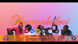 Kwenzakaleni - Music97