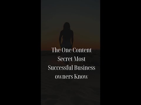 The One content strategy most Successful Business owners Know