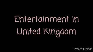 Entertainment in UK(tugas Mam Kiki😍)