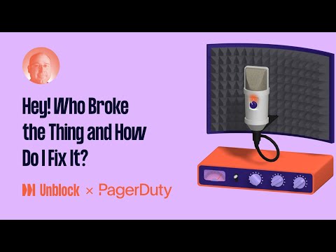 Hey! Who Broke the Thing and How Do I Fix It? | Bobby Zimmerman, PagerDuty