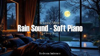 (2 Hour) Bedroom Ambience with Rain Sounds and Piano - Sleep More, Adult
