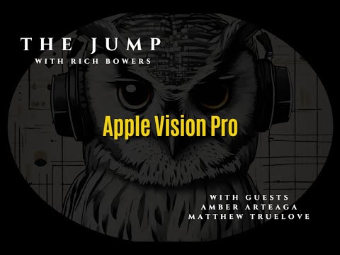 The JUMP February 9th, 2024: Apple Vision Pro