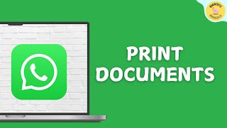 How to Print Documents From WhatsApp