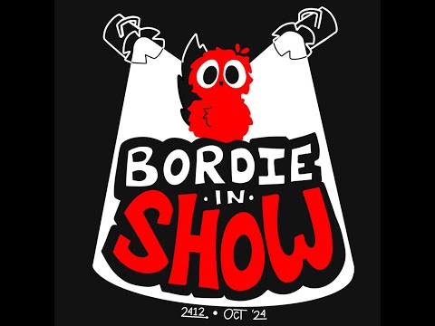 Bordie Blast 2024 - Bordie in Show - Podcast