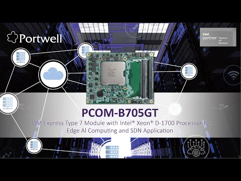 PCOM-B705GT: Portwell COM Express Type 7 Module with Intel Xeon D-1700 Processor