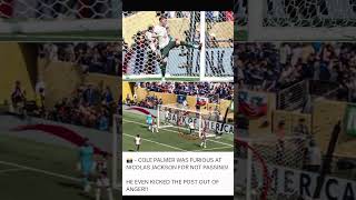 😱😮Cole Palmer LOSES IT at Nicolas Jackson! Angry Kick at the Post!😡#colepalmer #nicolasjackson #cwc