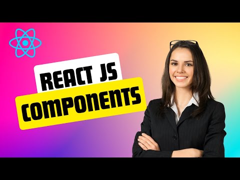 React JS Tutorial 2 | What Are Components  And Why Is React All About Them  | MERN Stack Development