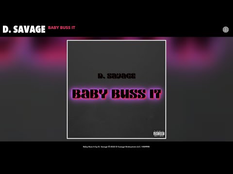 D. Savage - Baby Buss It (Official Audio)