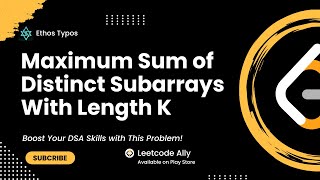 Maximum Sum of Distinct Subarrays With Length K | Leetcode