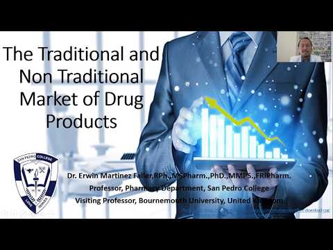 Topic 1b Traditional and Non-Traditional Market of Drug Products-Dr Erwin Martinez Faller