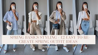 SPRING BASICS STYLING - 12 EASY TO RE-CREATE SPRING LOOKS