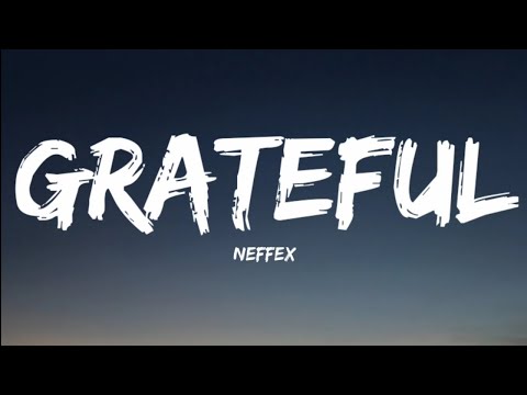 Neffex- Grateful (Lyrics Video)