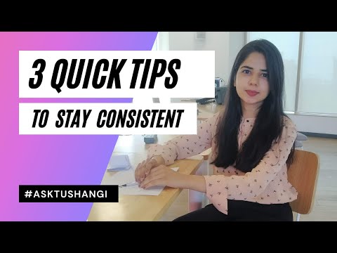 How To Stay Consistent l 3 Quick Tips