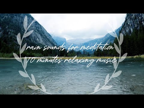 Rain sounds for meditation 10 minutes relaxing music #meditationmusic #mindfulness #rainsounds