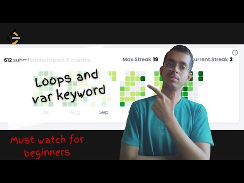 #13 || Loops and Var keyword || CP