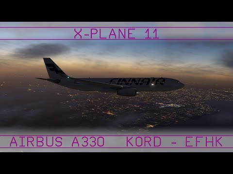 Chicago - Helsinki · A332 · XP11 · [ENGLISH]