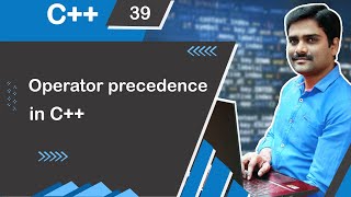 Operator Precedence in C++ - C++ Tutorial 39 🚀