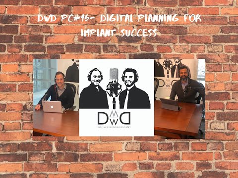 DWD Podcast #16 Digital Planning for Implant Success