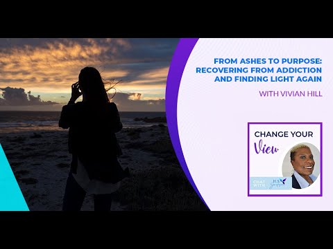 From Ashes To Purpose: Recovering From Addiction And Finding Light Again With Vivian Hill