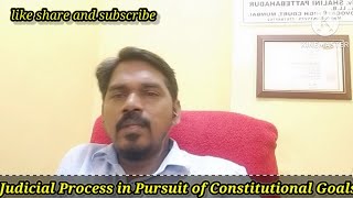 Judicial Process in Pursuit of Constitutional Goals | #constitution || #llm || #sem2