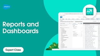 EXPERT CLASS: Reports & Dashboards | Salesforce Distinguished Solution Architect, Iman Maghroori
