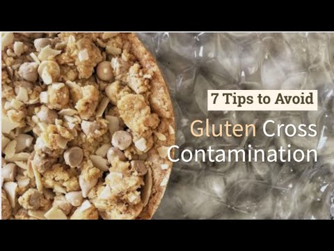 7 Tips To Avoid Gluten Cross Contamination