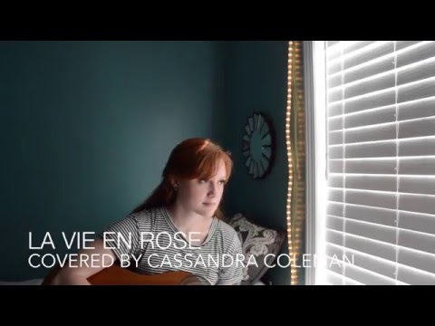 La Vie en Rose by Edith Piaf (Covered by Cassandra Coleman)