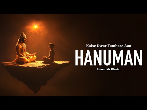 Kaise Dwar Tumhare Aau Hanuman - Lovenish khatri | SLOWED REVERB | Latest LoFi Hanuman Bhajan 2024