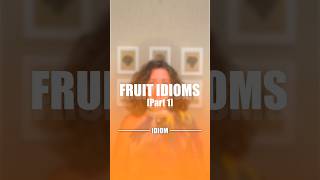 #fruitidioms #learnenglish #englishvocabulary #englishidioms #speakenglishnaturally
