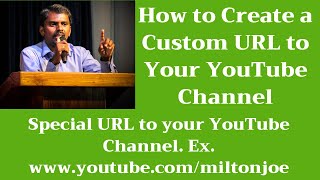 How to Create a Custom URL to Your YouTube Channel M Milton Joe