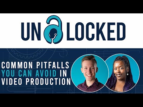 Common Pitfalls to Avoid When Making Video | UNLOCKED: Grow Your Business with Video