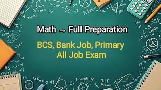Math Full Preparation For BCS (Part 3)