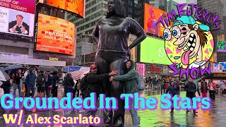 Ep. 069  - Grounded In The Stars w/ Alex Scarlato
