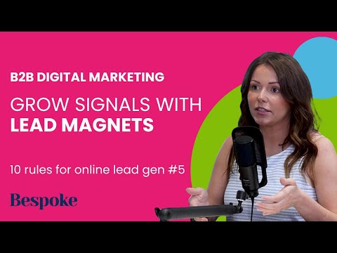 Grow signals with lead magnets | 10 rules for online lead gen #5