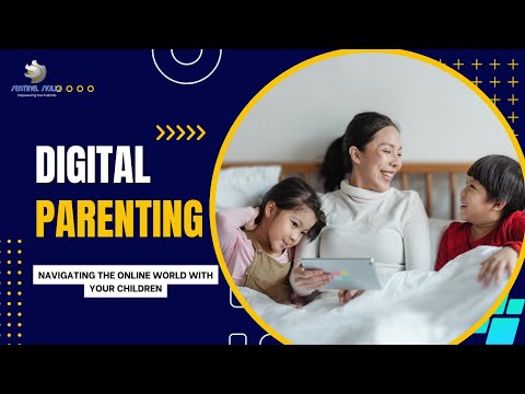 Digital Parenting _ Navigating the Online World with Your Child
