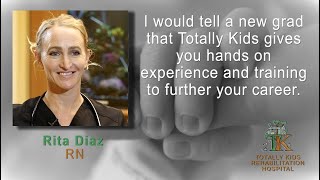 Rita Diaz - Registered Nurse - Totally Kids Rehabilitation Hospital, Loma Linda, CA.