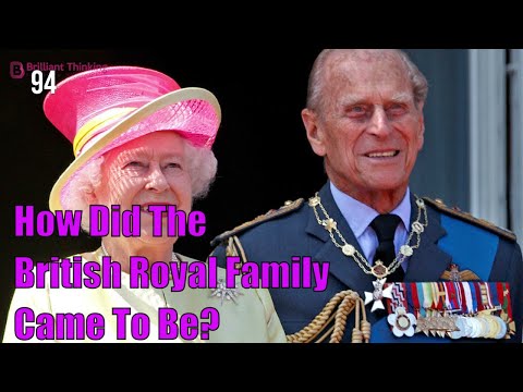 HOW DID THE BRITISH ROYAL FAMILY CAME TO BE ?| AN OVERVIEW OF THE  BRITISH ROYAL FAMILY HISTORY